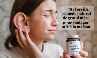 Mal oreille : remède naturel de grand-mère pour soulager otite à la maison